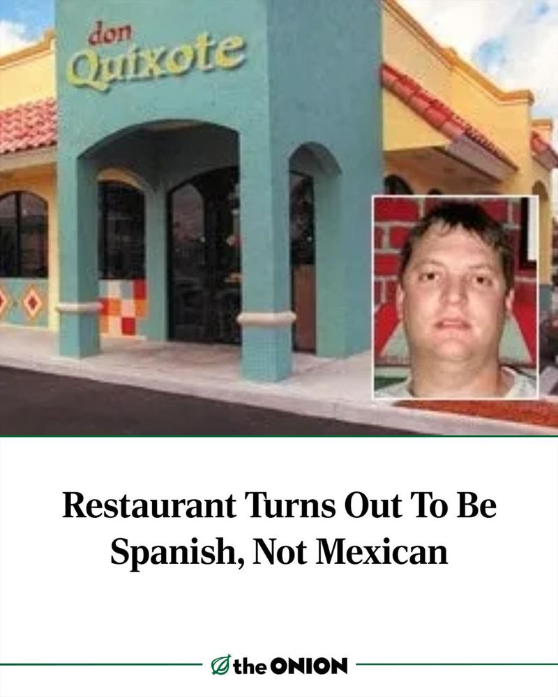 Restaurant Turns Out To Be Spanish, Not Mexican
