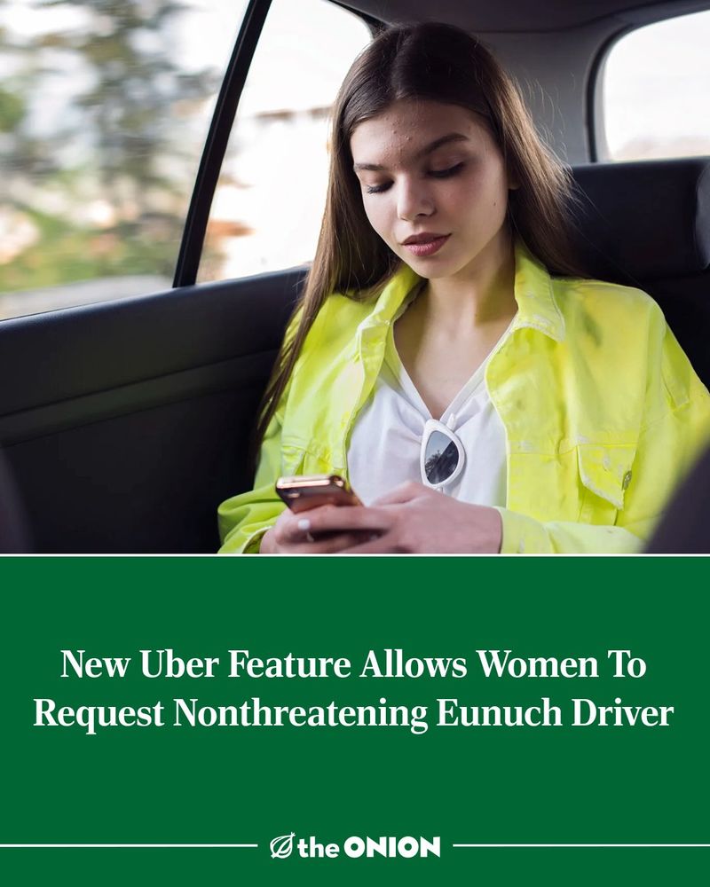 New Uber Feature Allows Women To Request Nonthreatening Eunuch Driver
