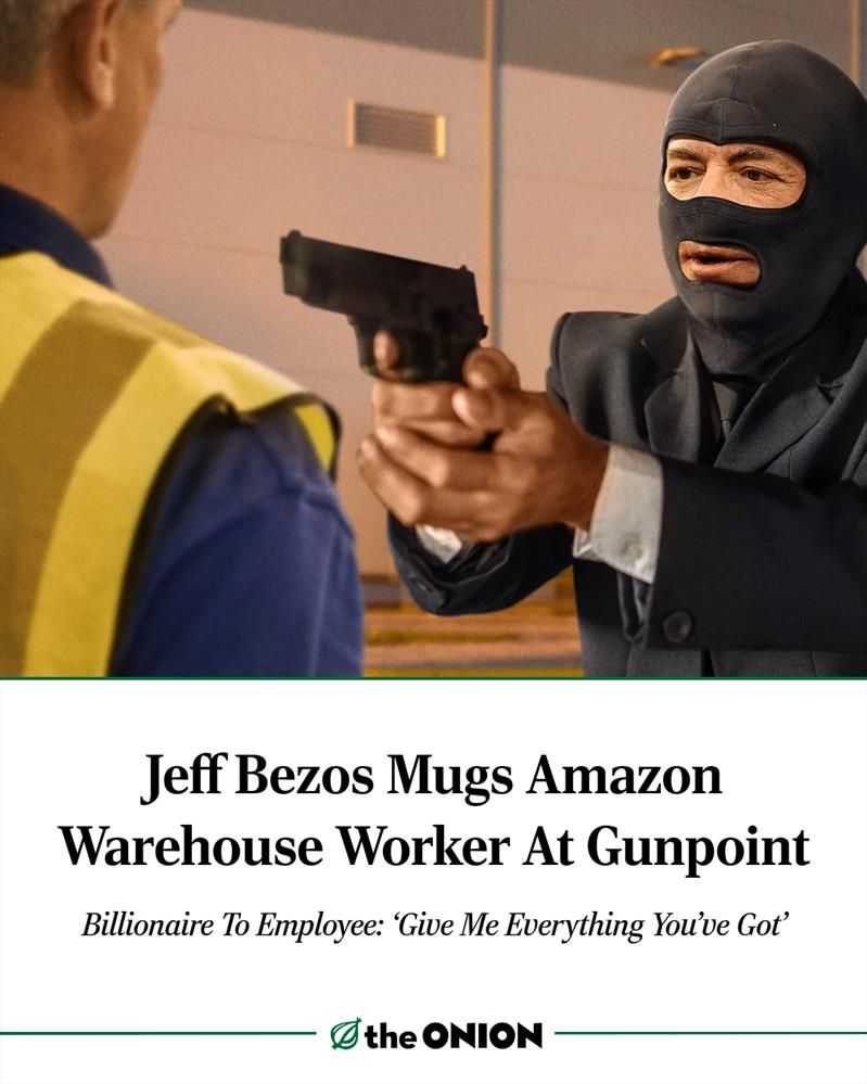 Jeff Bezos Mugs Amazon Warehouse Worker At Gunpoint
