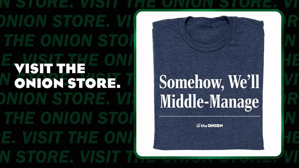 'Somehow, We'll Middle-Manage' Headline T-Shirt
