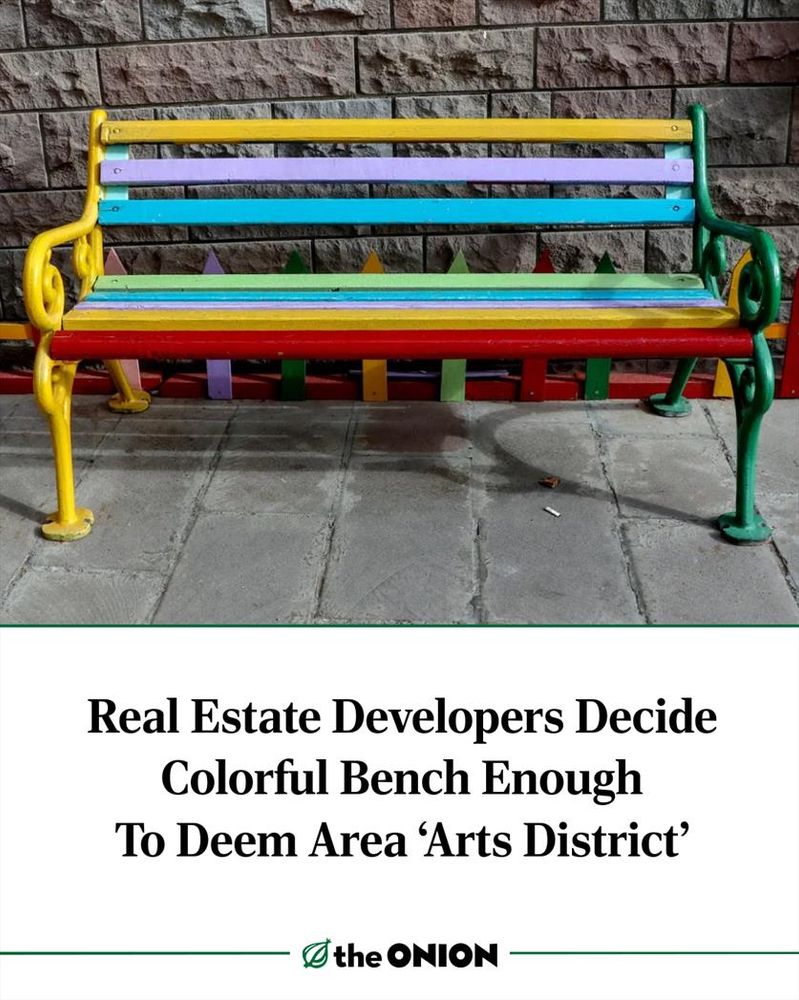 Real Estate Developers Decide Colorful Bench Enough To Deem Area ‘Arts District’ 