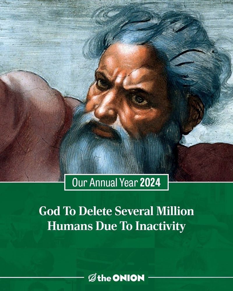 God To Delete Several Million Humans Due To Inactivity