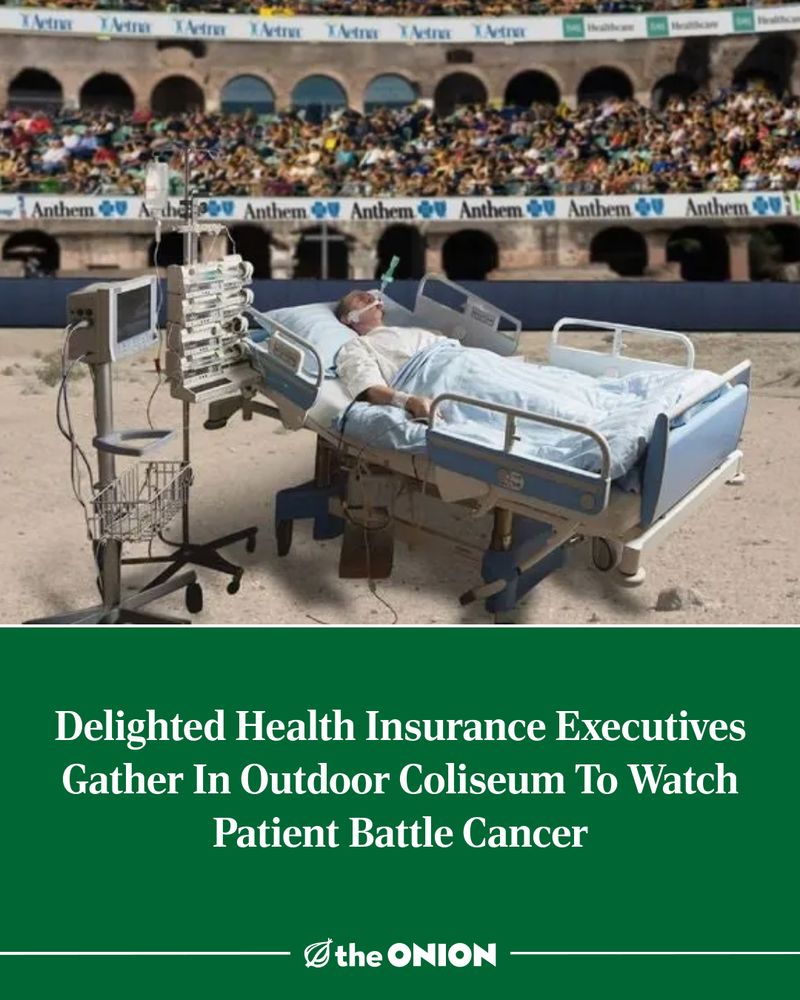 Delighted Health Insurance Executives Gather In Outdoor Coliseum To Watch Patient Battle Cancer

-The Onion