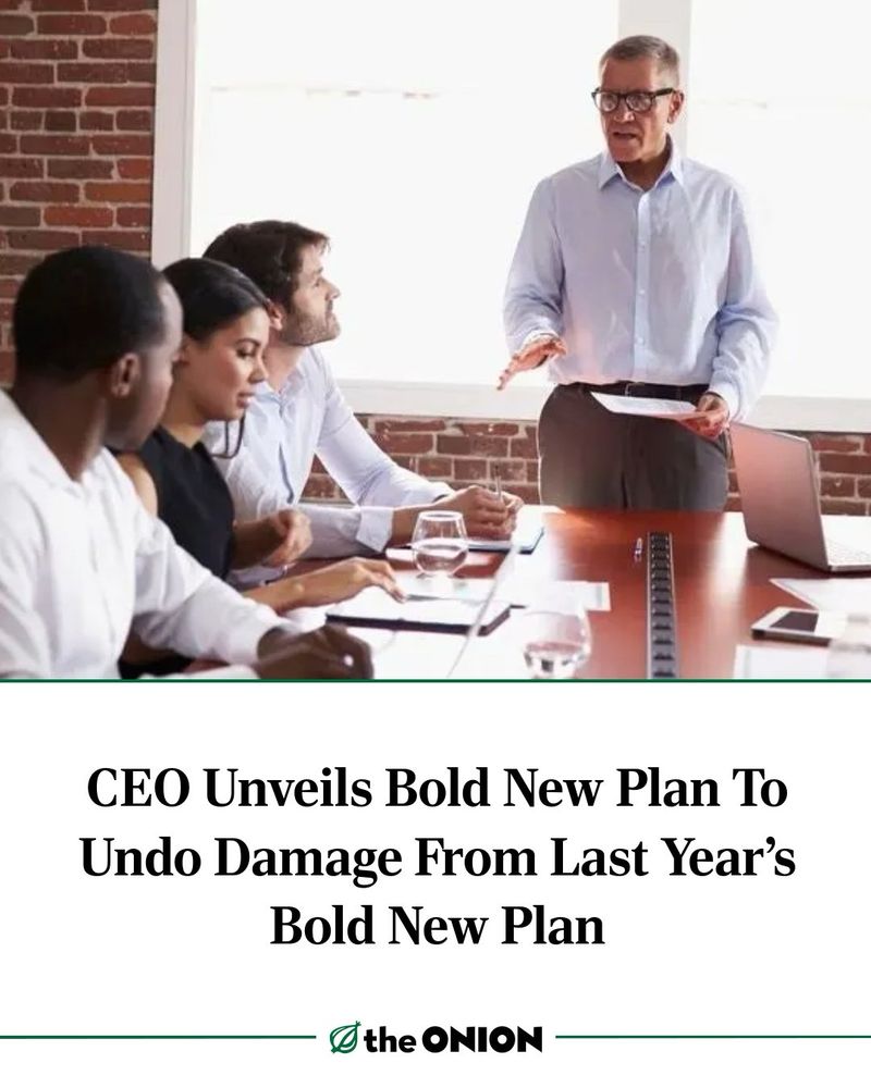 CEO Unveils Bold New Plan To Undo Damage From Last Year’s Bold New Plan