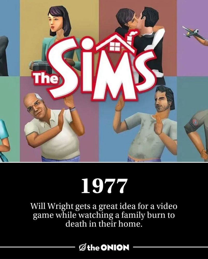 1977: Will Wright gets a great idea for a video game while watching a family burn to death in their home.