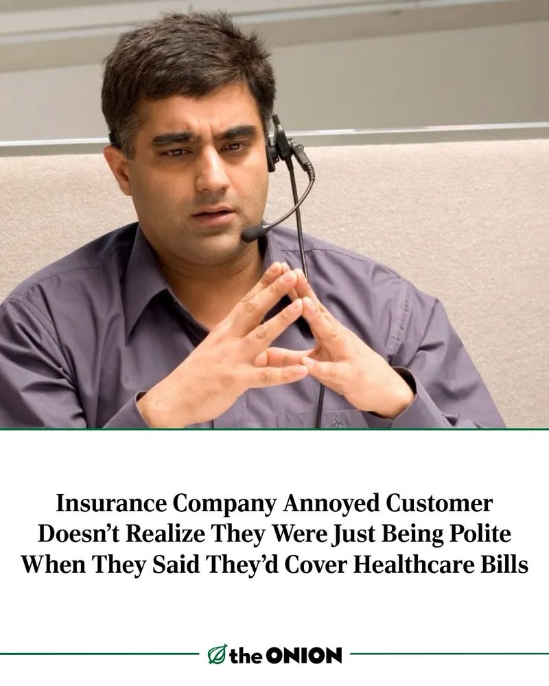 Insurance Company Annoyed Customer Doesn’t Realize They Were Just Being Polite When They Said They’d Cover Healthcare Bills