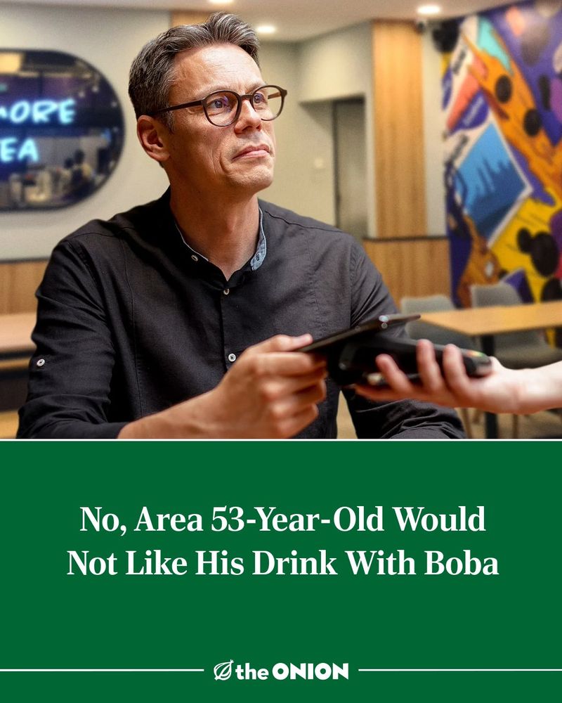 No, Area 53-Year-Old Would Not Like His Drink With Boba 