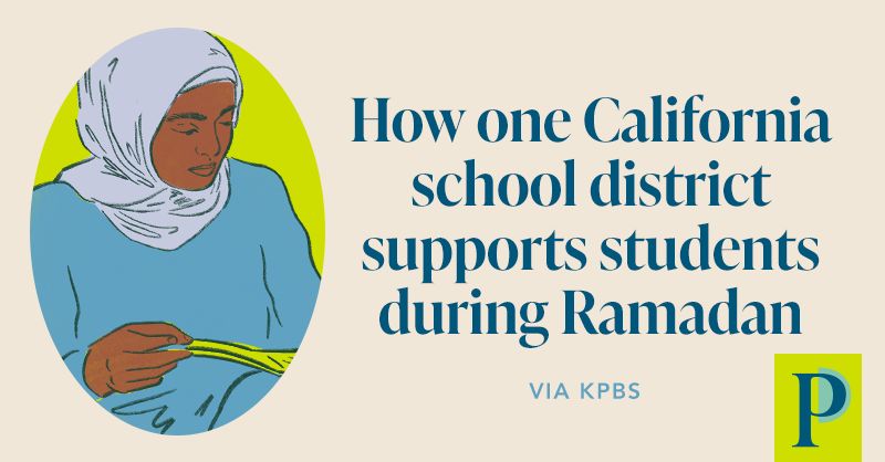 How one California school district supports students during Ramadan, via KPBS