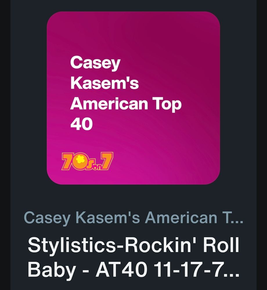 Screenshot of the Sirius XM American Top 40 playback showing The Stylistics Rockin' Roll Baby