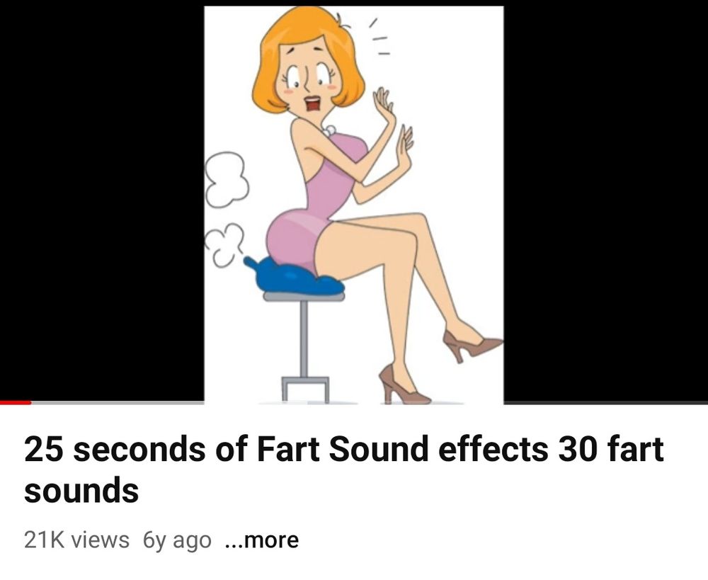 YouTube video titled:25 seconds of fart sound effects 30 fart sounds"
Obviously some of these farts are quite short. 
