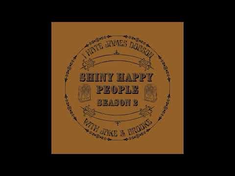 Episode 37: Shiny Happy People Season 2