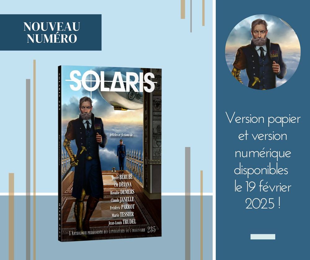 Visuel bleu présentant la couverture du prochain numéro de Solaris. On y voit un homme barbu, bien habillé, avec un bras en métal, dans une ambiance steam punk.