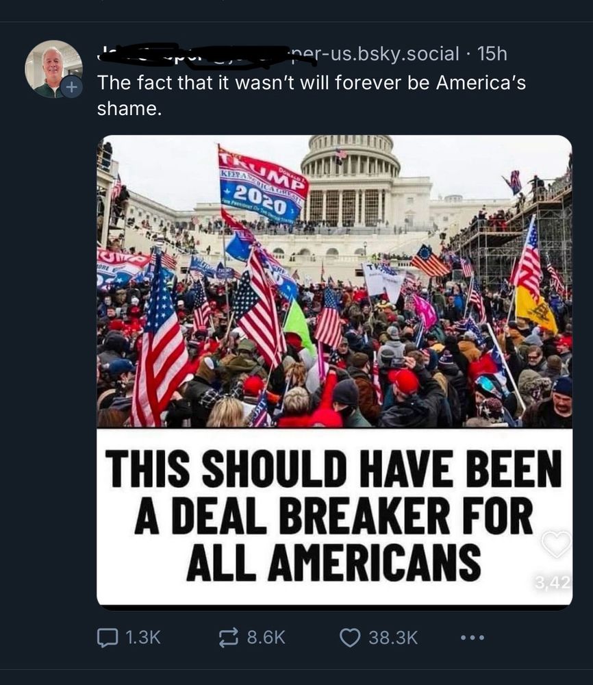 A photo of the insurrection on January 6th. The caption reads THIS SHOULD HAVE BEEN A DEAL BREAKER FOR ALL AMERICANS. The fact that it wasn't will forever be America's shame.
