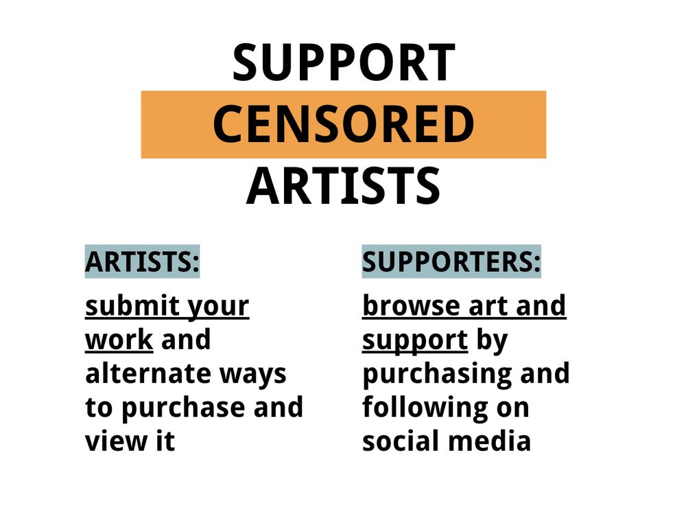 Support Censored Artists! 
ARTISTS:
submit your work and alternate ways to purchase and view it
SUPPORTERS:
browse art and support by purchasing and following on social media