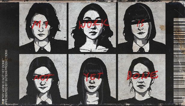 MY WORK IS NOT YET DONE
by spencer yan