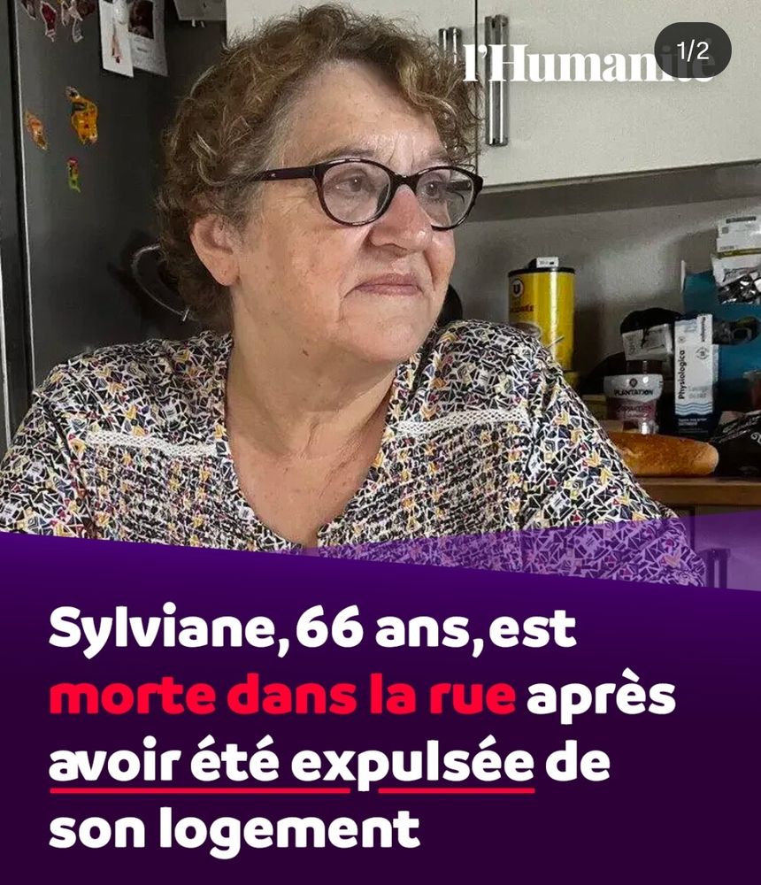 1/2 
Sylviane,66 ans,est 
morte dans la rue après 
avoir été expulsée de 
son logement