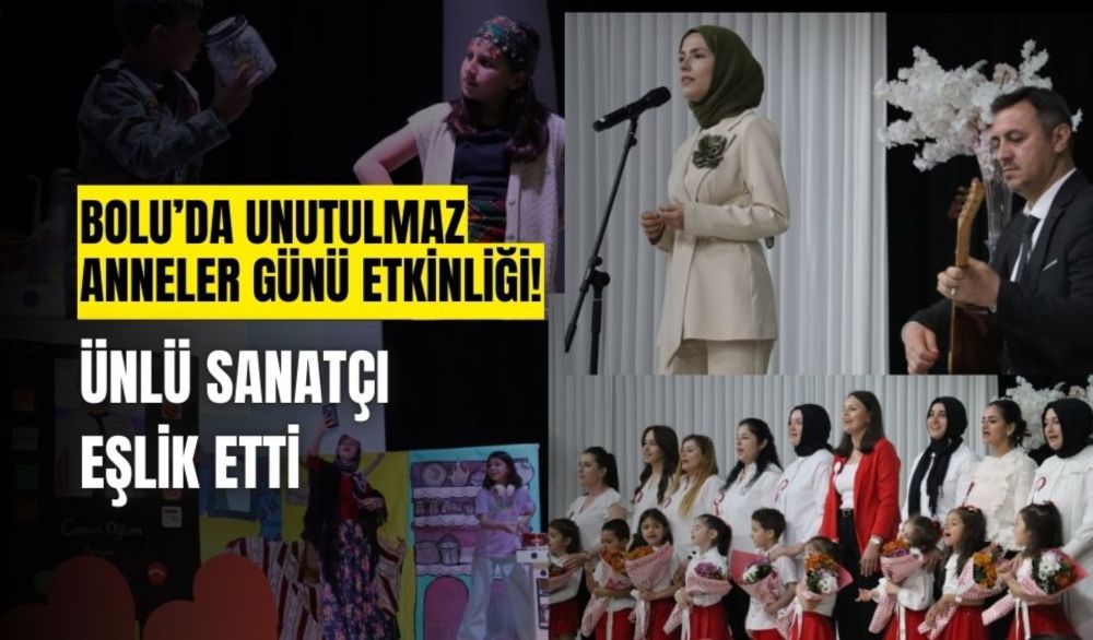 Bolu’da, İpek Karabağır’ın sahne aldığı Anneler Günü programı, unutulmaz anlar yaşattı