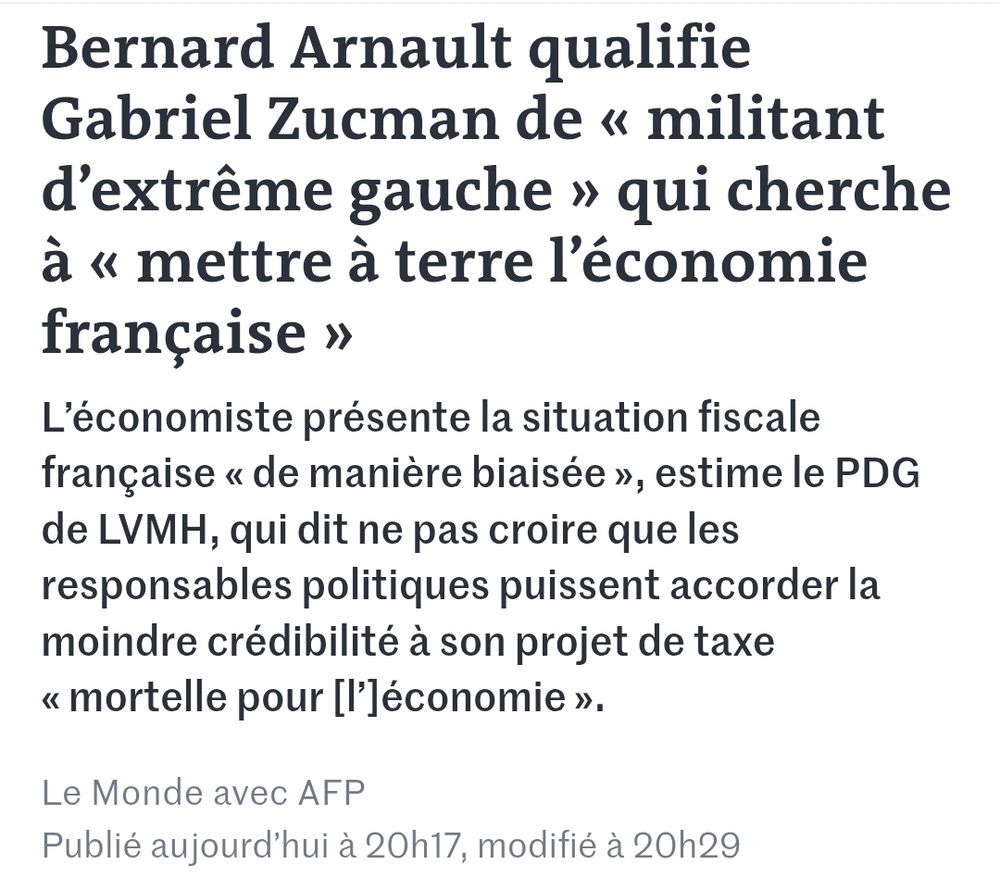 Article du Monde : Bernard Arnault qualifie Gabriel Zucman de "militant d'extrême-gauche" qui cherche à "mettre à terre l'économie française"