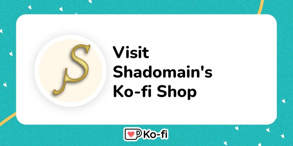 Shadomain's Ko-fi Shop is Open!