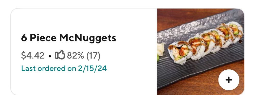 a screenshot from the doordash app. the description reads “6 piece mcnuggets” but the accompanying photo is a plate of sushi rolls