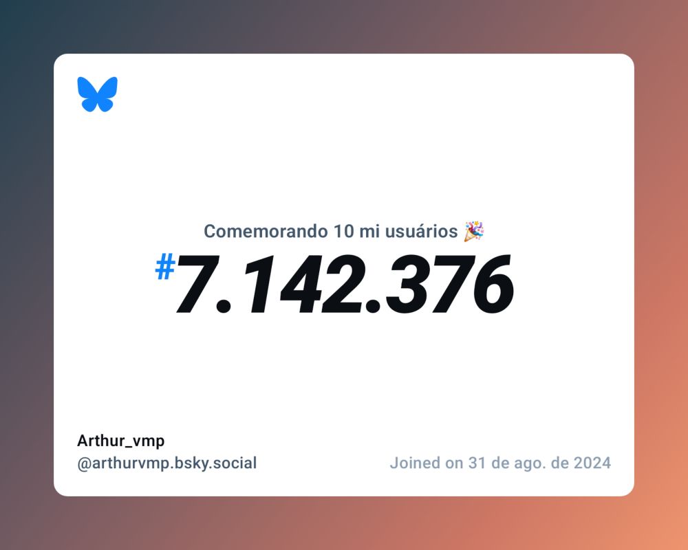 Um certificado virtual com o texto "Comemorando 10 milhões de usuários no Bluesky, #7.142.376, Arthur_vmp ‪@arthurvmp.bsky.social‬, ingressou em 31 de ago. de 2024"