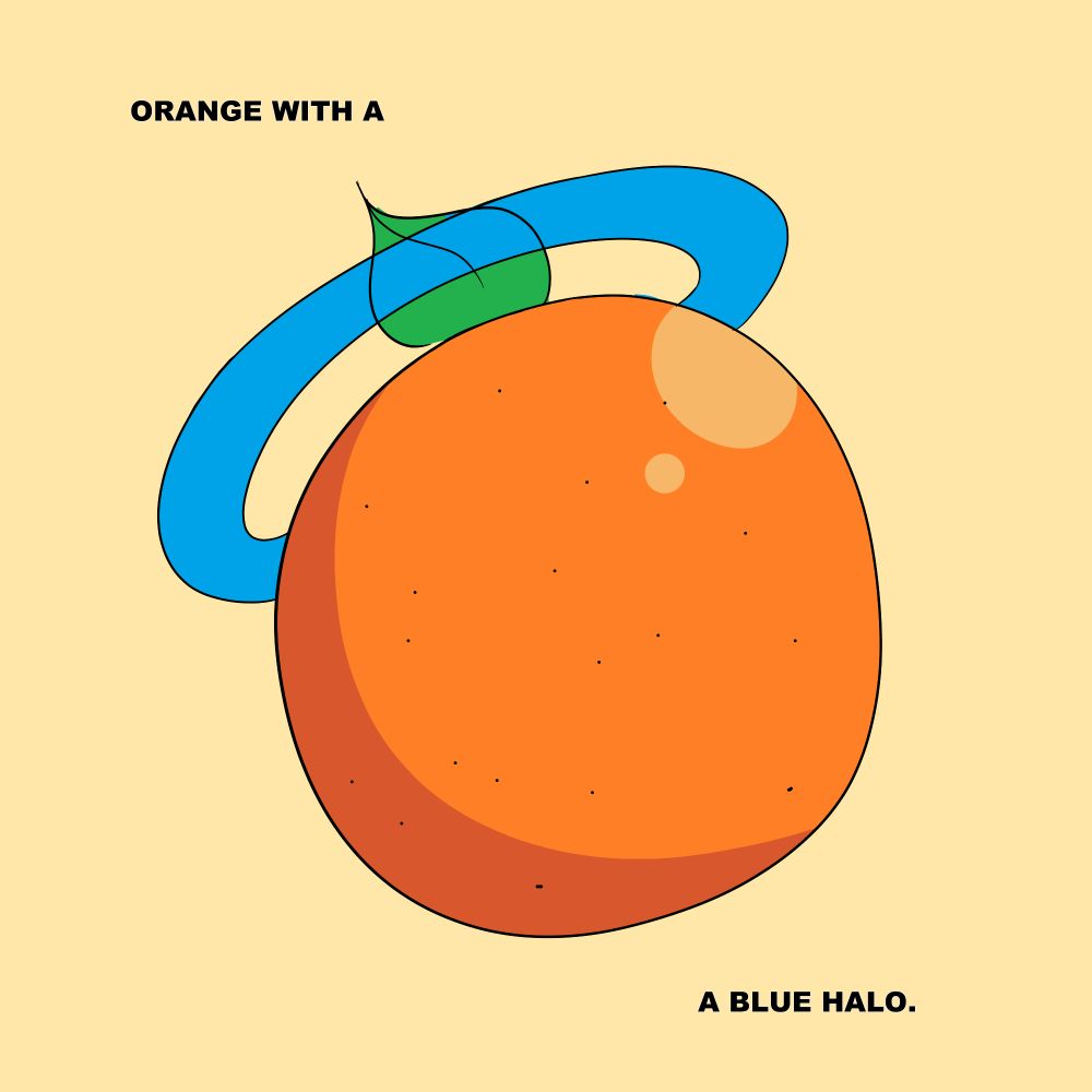 ORANGE WITH A BLUE HALO.