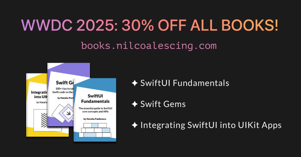 WWDC 2025 banner showing 30% off all books by Natalia Panferova. Includes covers for SwiftUI Fundamentals, Swift Gems, and Integrating SwiftUI into UIKit Apps.