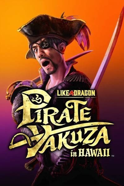 Poster for Like a Dragon: Pirate Yakuza in Hawaii.