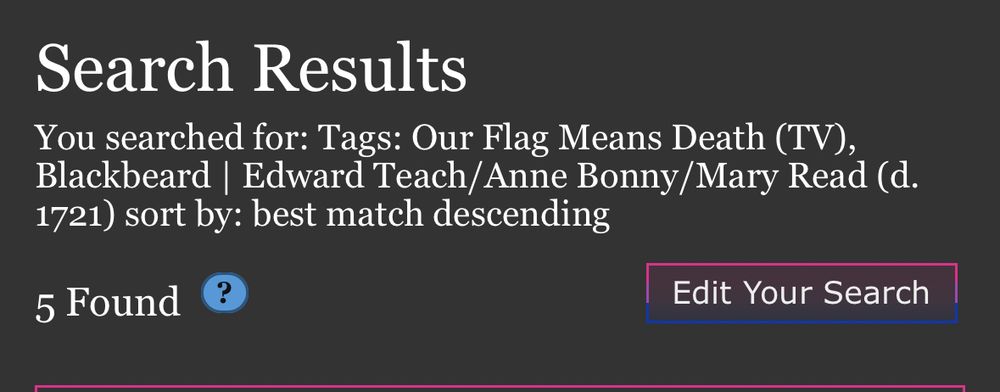 Search Results
You searched for: Tags: Our Flag Means Death (TV), Blackbeard | Edward Teach/Anne Bonny/Mary Read (d.
1721) sort by: best match descending
5 Found
Edit Your Search