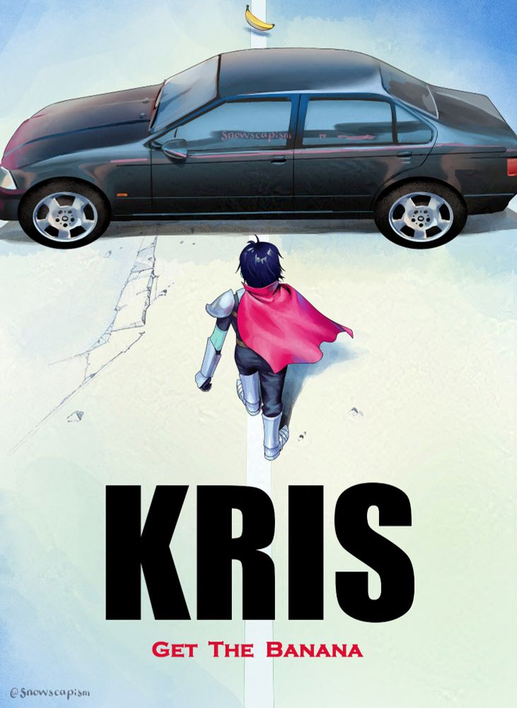 A parody of the famous "Akira" movie poster showing Kris walking toward a car and a banana on the other side. The text says, "KRIS GET THE BANANA." Originally drawn in 2022.