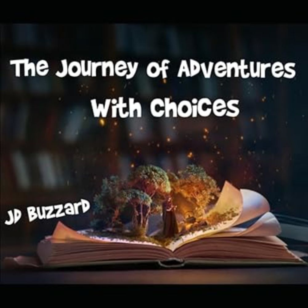 The Journey of Adventures with Choices: Children's Topics of Quality: Making the Right Choices Book 1: Buzzard, JD: 9798332570025: Amazon.com: Books