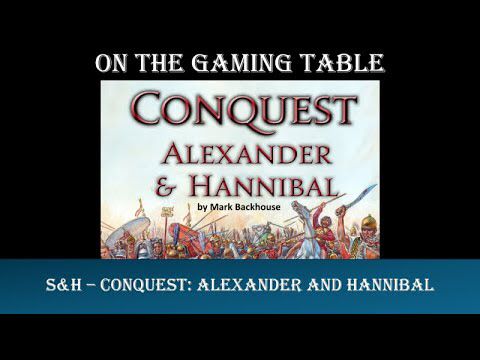 S&H Conquest: Alexander and Hannibal super-quick first look