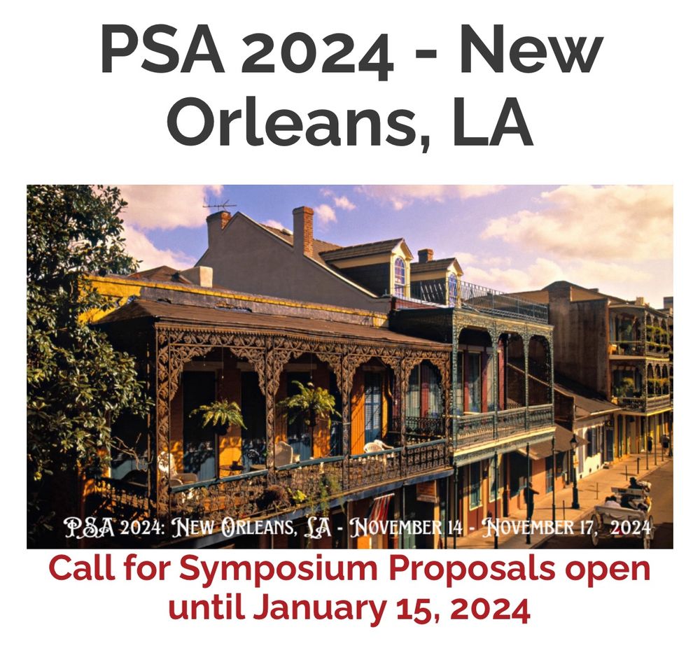 Picture French Quarter New Orleans with text PSA2024  in New Orleans, Louisiana, Nov 14-17, 2024. Call Symposium open until : 11:59 pm Jan 15, 2024