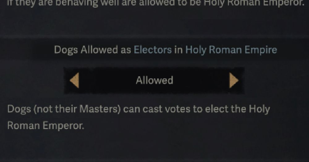 a screenshot from the Crusader Kings 3 rule adjustment screen allowing dogs to vote for Holy Roman Emperor