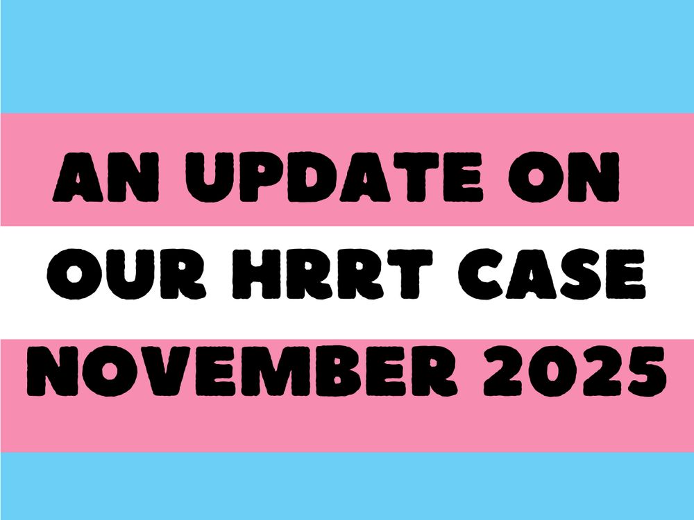A trans flag background with text that says "An update on our HRRT case November 2025"