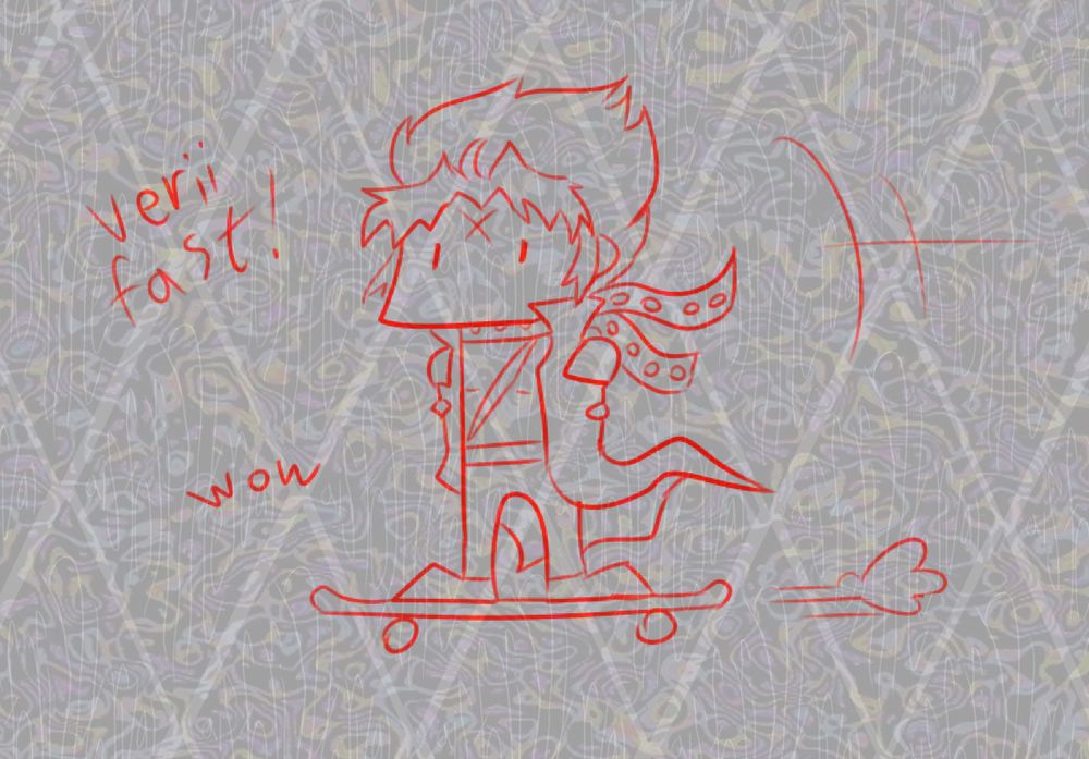 shitty doodle of akira tadokoro with no arms riding a skateboard

the text says "very fast! wow", but misspelled horribly