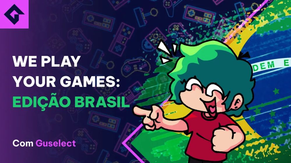 A cheerful cartoon character (Gselect) points at the viewer against a background of retro game controllers and the Brazilian flag. Text reads "WE PLAY YOUR GAMES: EDIÇÃO BRASIL" with "Com Guselect" below.