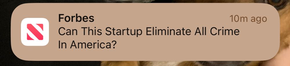 Forbes Headline
Can This Startup Eliminate All Crime in America?