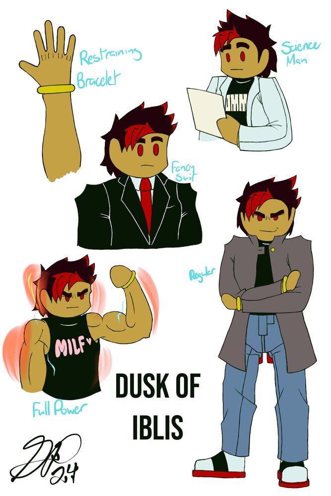 Top left: A drawing of a forearm, around the wrist is a gold bracelet. Next to it is written “Restraining Bracelet”
Top Right: Dusk wearing a lab coat, looking at a sheet of paper. “OMM” can be seen on his shirt under the coat. Next to him is written “Science Man”
Middle: Dusk wearing a black suit and a red tie. Next to him is written “Fancy suit”
Bottom Left: Dusk flexing his arm, surrounded by electric sparks and a red aura. He’s wearing a black sleeveless shirt that says “MILF” with a small heart written in bubblegum pink text. Under him is written “Full Power.”
Bottom Right: Dusk standing with his arms crossed. He’s wearing a grey coat, black shirt, and blue jeans. He’s got on weird shoes. Next to him is written “Regular.”