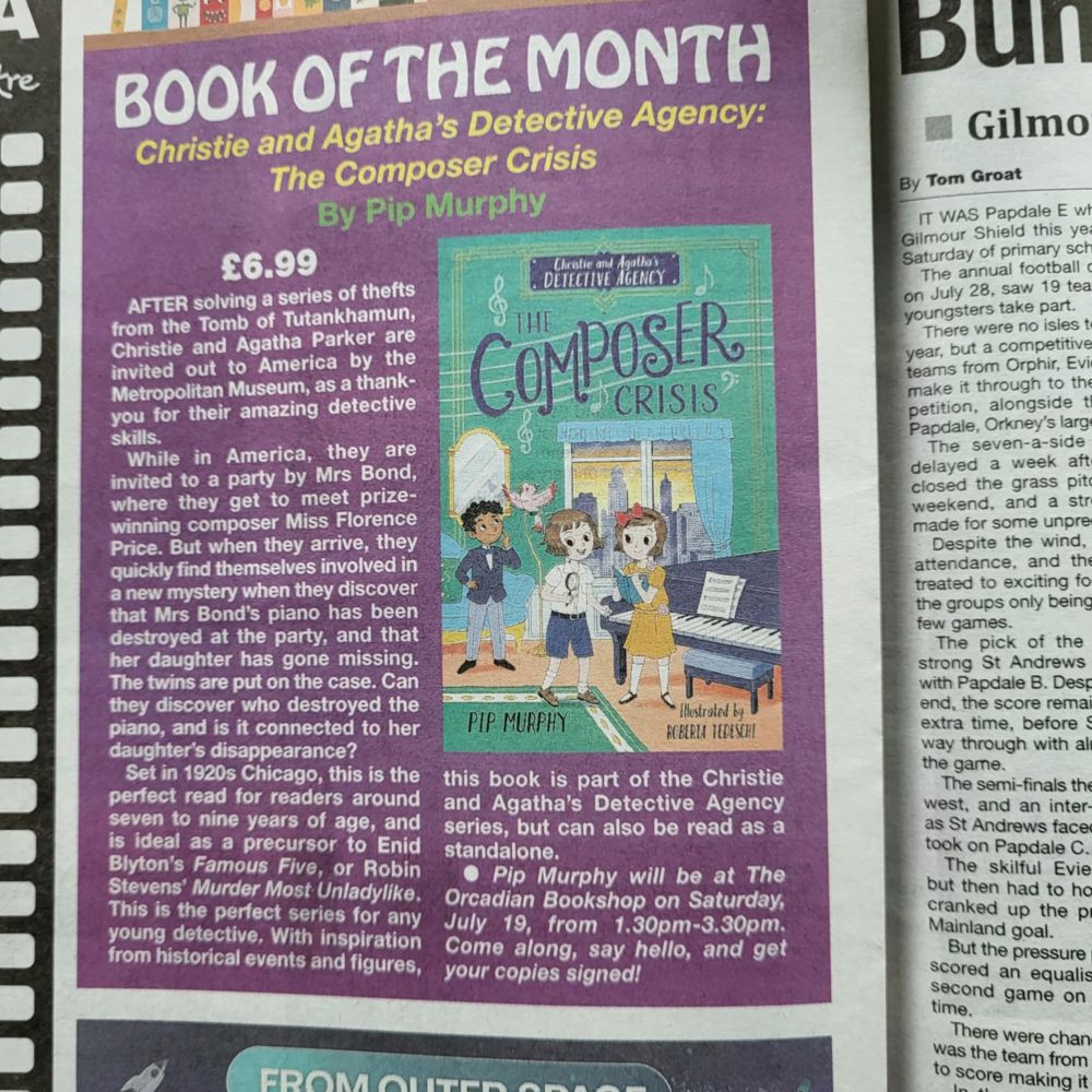 A section from the (Peedie) Orcadian newspaper featuring Christie and Agatha’s Detective Agency: The Composer Crisis as the Book of the Month, explaining the premise and recommending it as an ideal precursor to the Famous Five or Murder Most Unladylike.