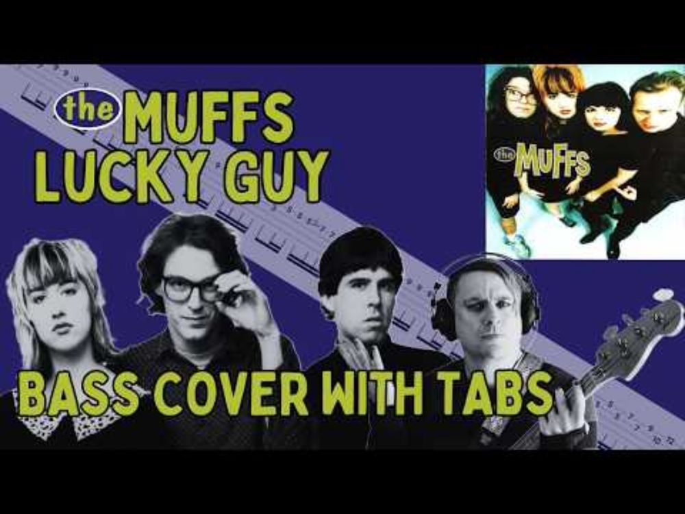 The Muffs - Lucky Guy Bass Cover (with tabs)