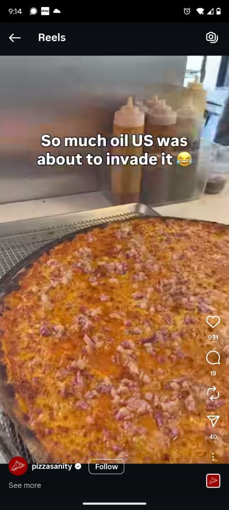 Instagram pizza reel with a giant fucking pizza, and the caption "so much oil us was about to invade it"