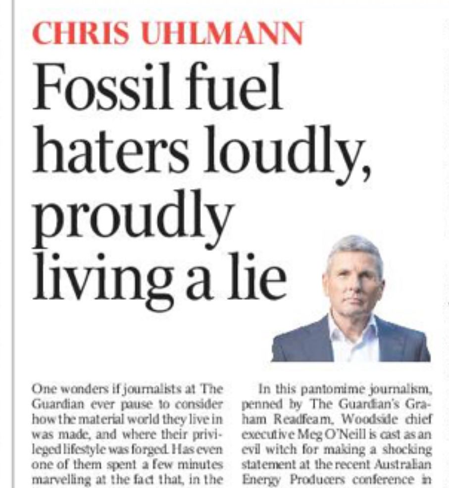 CHRIS UHLMANN
Fossil fuel haters loudly, proudly living a lie
One wonders if journalists at The Guardian ever pause to consider how the material world they live in was made, and where their privileged lifestyle was forged.