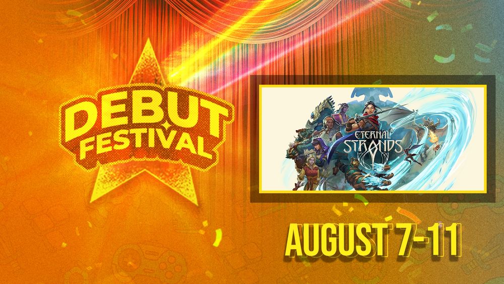 Debut Festival, August 7-11, Eternal Strands