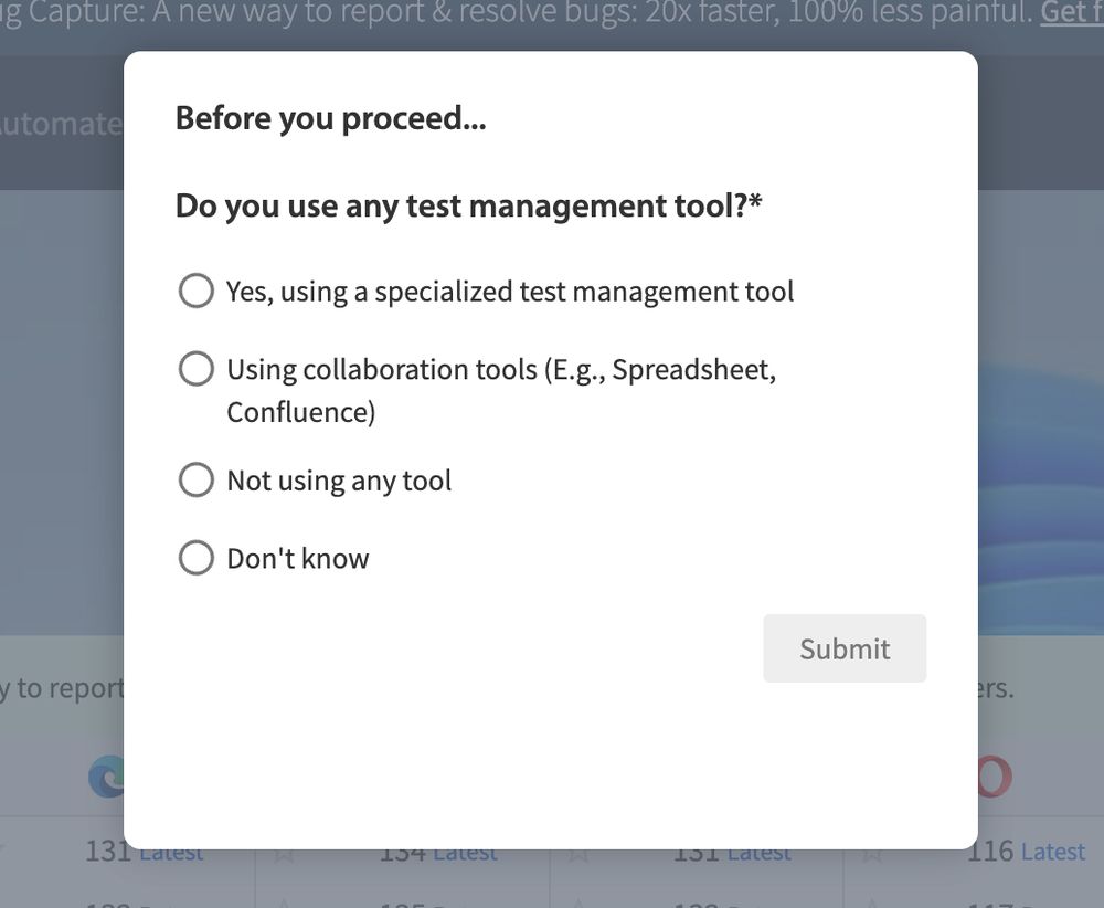 A popup box that will not let me use the product unless I answer the question, "Do you use any test management tool?"