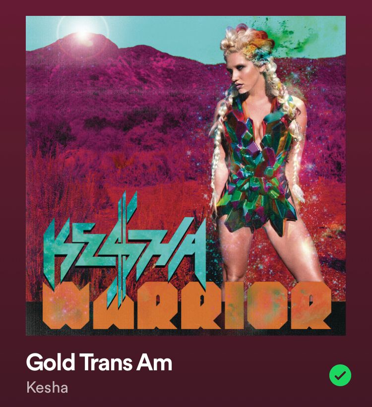 Screenshot of Spotify: Gold Trans Am by Kesha