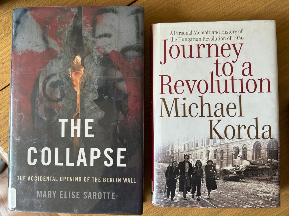 Two book covers, The Collapse by M.E. Sarotte and Journey to a Revolution by M. Korda