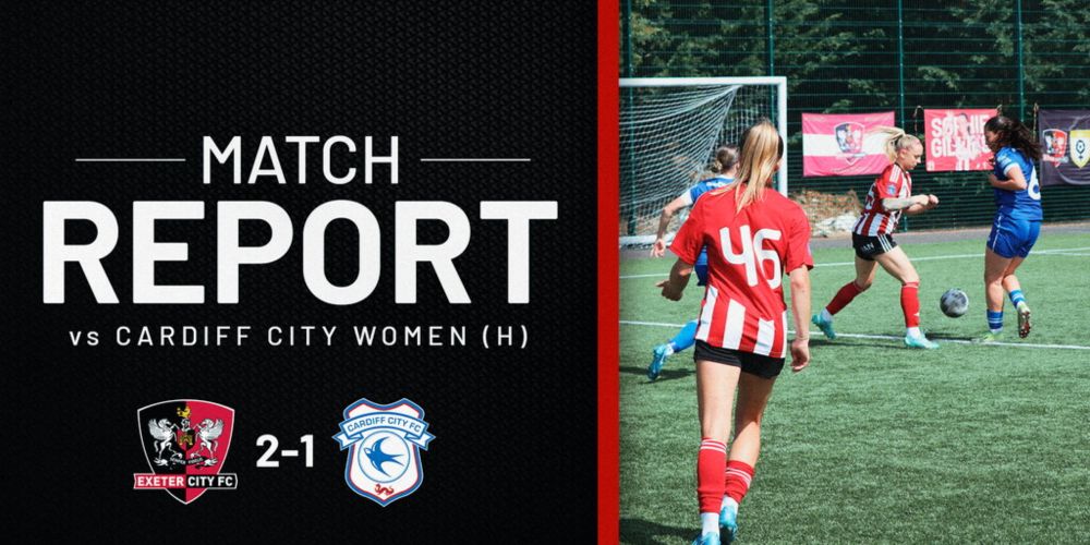 Women's Match Report: Exeter City 2 Cardiff City 1 | Exeter City F.C.