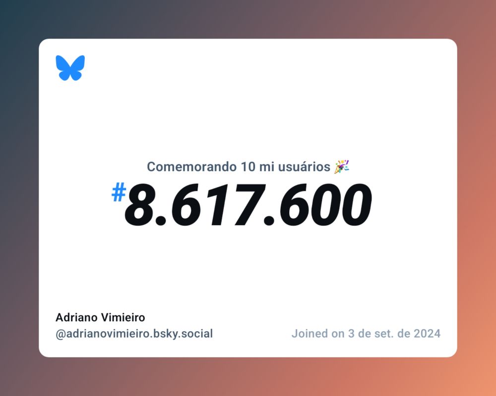 Um certificado virtual com o texto "Comemorando 10 milhões de usuários no Bluesky, #8.617.600, Adriano Vimieiro ‪@adrianovimieiro.bsky.social‬, ingressou em 3 de set. de 2024"