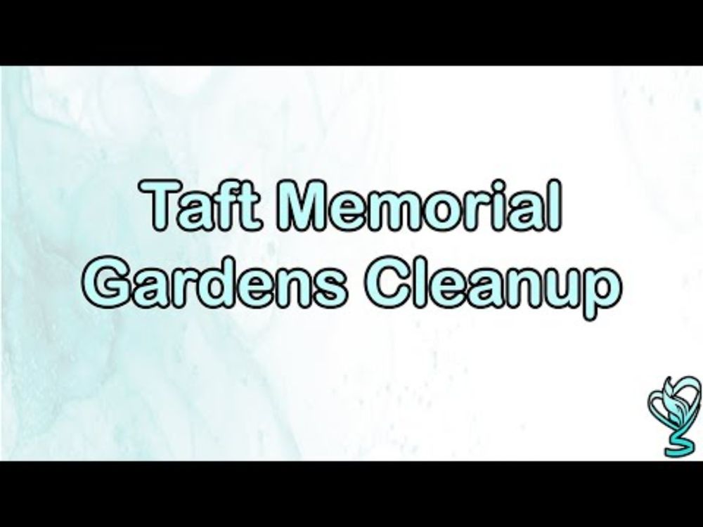 Taft Memorial Gardens Cleanup